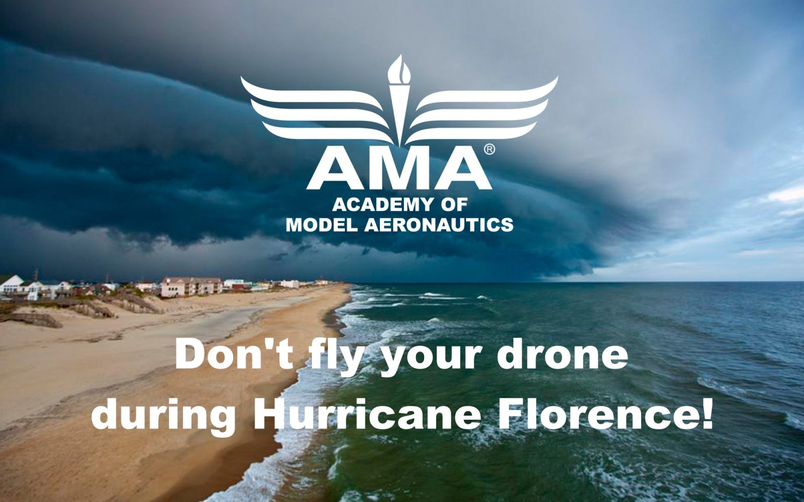 AMA warns all drone pilots not to fly their UAS during Hurricane Florence