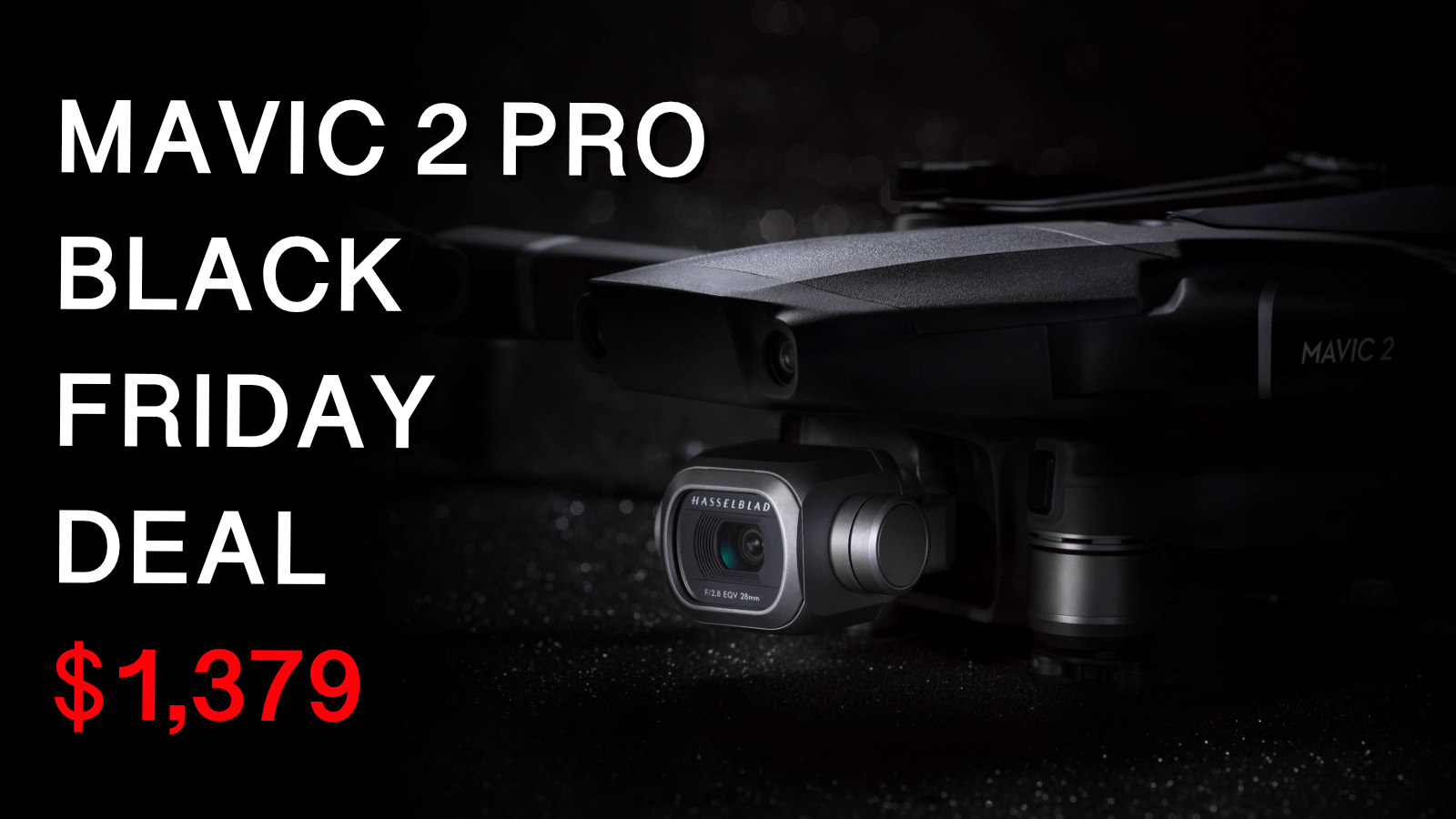 DJI Black Friday Deals and Holiday Promotions 2019 - Mavic 2 Pro for $1,379